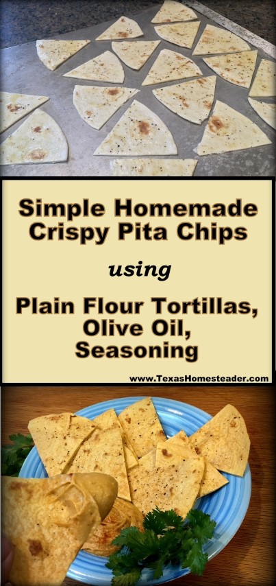 No need to buy those expensive pita chips in the store. Here's my inexpensive zero-waste version - flour tortillas, olive oil, seasonings and 10 minutes in the oven. #TexasHomesteader