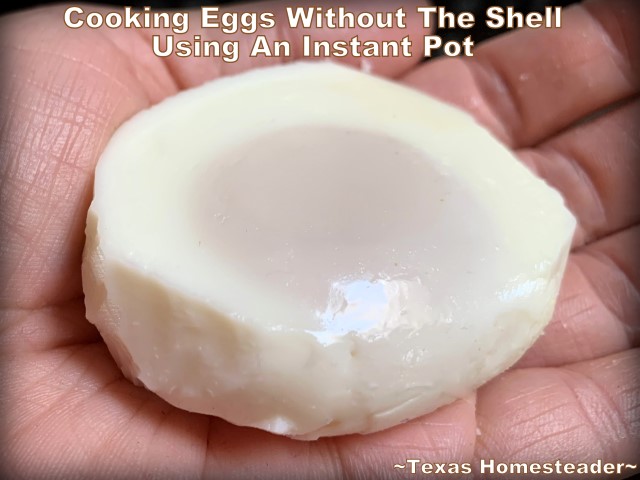 If you want to make boiled eggs for egg salad or potato salad, I can show you how to cook them in an Instant Pot - WITHOUT the shells! #TexasHomesteader