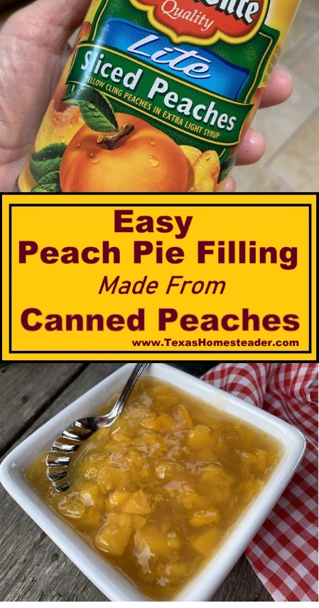 Easy Peach Pie Filling made with simple canned peaches in syrup. #TexasHomesteader