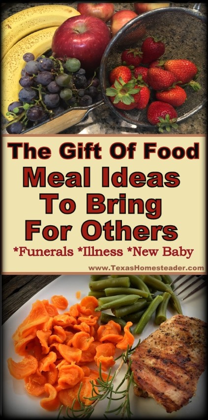 The gift of food - a list of meal ideas to bring to a family dealing with grief & sorrow. #TexasHomesteader