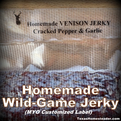 Homemade ground venison wild game jerky with customized label - vacuum sealed #TexasHomesteader