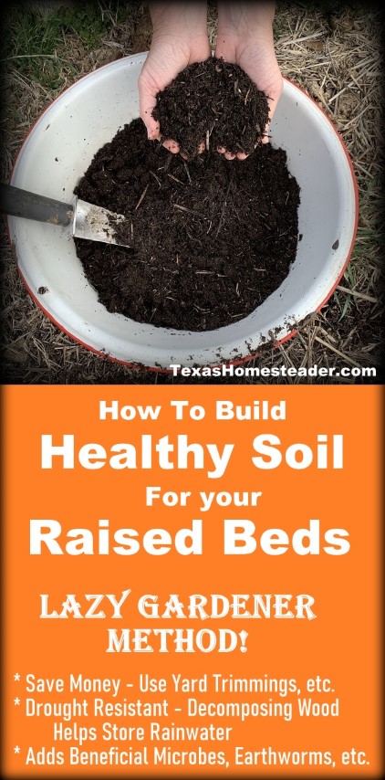 Make your own garden soil hugelkultur sheet mulching raised beds eco friendly #TexasHomesteader