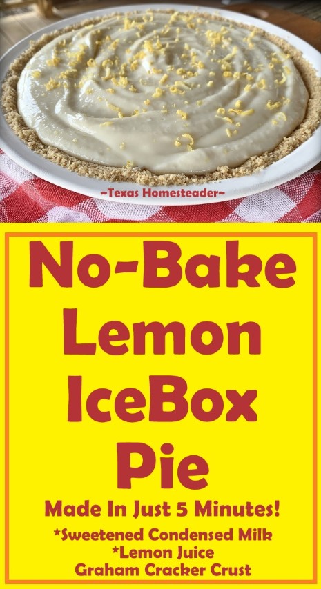 No bake lemon icebox pie - Sweetened condensed milk, lemon juice, zest. #TexasHomesteader