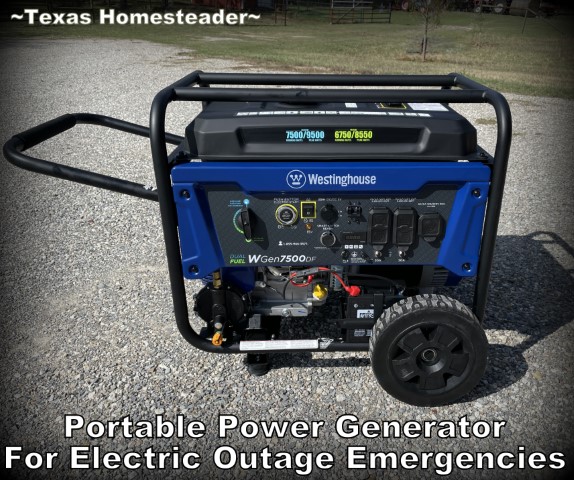 Portable power generator for electric outage storm grid emergency #TexasHomesteader