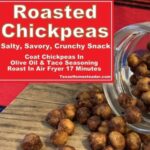 Air Fryer roasted chickpeas healthy salty savory snack #TexasHomesteader