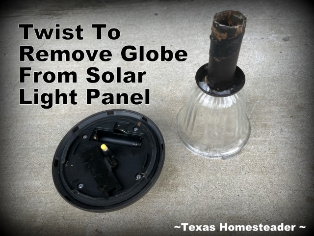 Repairing solar lights - twist to remove globe from solar light panel. #TexasHomesteader