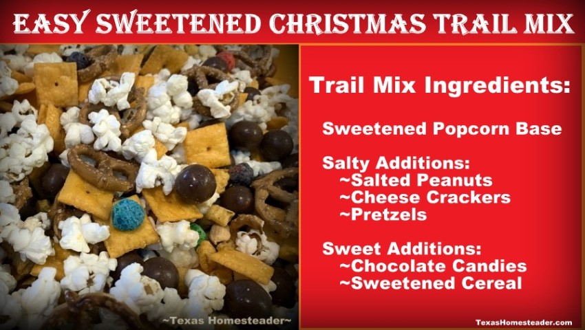 Christmas trail mix - sweetened popcorn, pretzels, cheese crackers, chocolate, cereal #TexasHomesteader