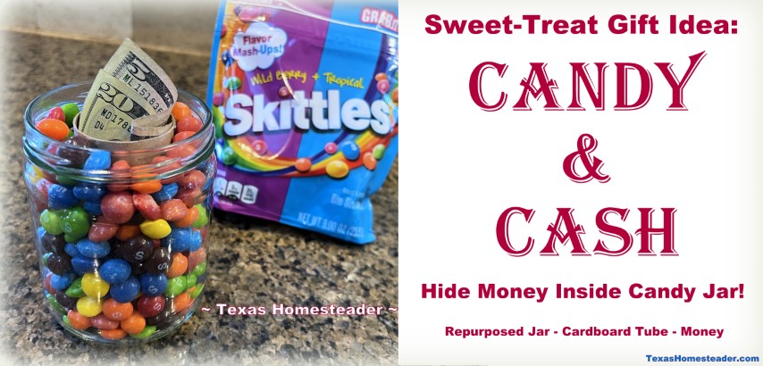 Candy and cash gift idea - skittles, money and repurposed jar. #TexasHomesteader